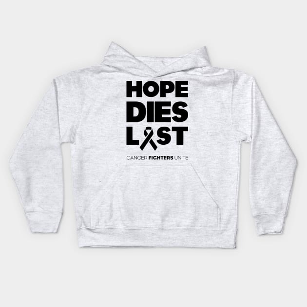 Hope Dies Last Black Print Kids Hoodie by CreativeWear